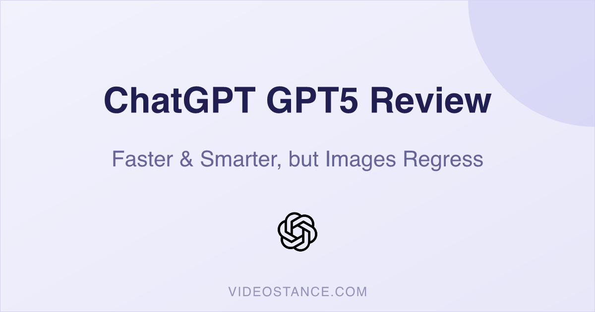 ChatGPT GPT5 Review: Faster & Smarter, but Images Regress